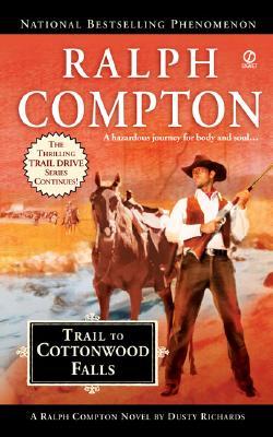 Trail To Cottonwood Falls - Dusty Richards-