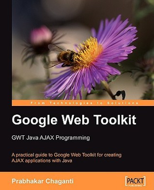 Google Web Toolkit: Gwt Java Ajax Programming