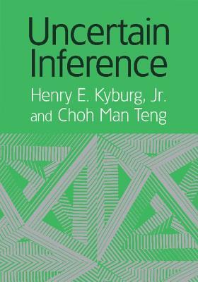 Uncertain Inference Henry E. Kyburg Jr. Uncertain Inference Henry E. Kyburg Jr.