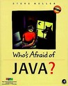 Who's Afraid Of Java?