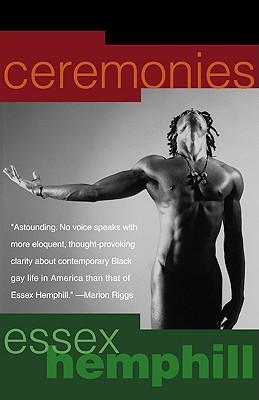 Ceremonies: Prose and Poetry Essex Hemphill Ceremonies: Prose and Poetry Essex Hemphill