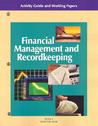 Financial Management and Recordkeeping Activity Guide and Working Papers Book 2: Chapters 10-20 Financial Management and Recordkeeping Activity Guide and Working Papers Book 2: Chapters 10-20