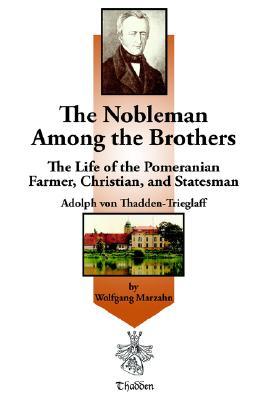 The Nobleman Among the Brothers Wolfgang Marzahn The Nobleman Among the Brothers Wolfgang Marzahn