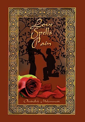 Love Spells Pain Obaidullah Mohammadi Love Spells Pain Obaidullah Mohammadi
