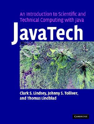 Javatech: An Introduction to Scientific and Technical Computing with Java