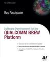 Software Development for the Qualcomm Brew Platform Software Development for the Qualcomm Brew Platform