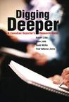 Digging Deeper: A Canadian Reporter's Research Guide