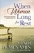 When Women Long for Rest