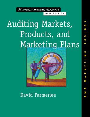 Analyzing Markets, Products, and Marketing Plans David Parmerlee Analyzing Markets, Products, and Marketing Plans David Parmerlee