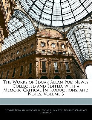 the works of edgar allan poe: newly collected and edited, with a