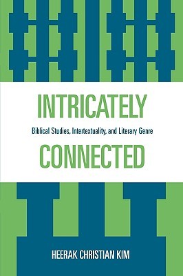 intricately connected: biblical studies, intertextuality, and