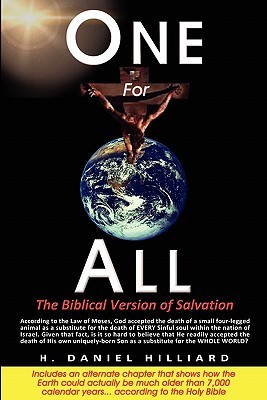 One for All: The Biblical Version of Salvation H. Daniel Hilliard One for All: The Biblical Version of Salvation H. Daniel Hilliard