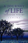 A Journey of Life through Poetry Zanjha A Journey of Life through Poetry Zanjha