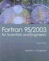Fortran 95/2003 for Scientists and Engineers Fortran 95/2003 for Scientists and Engineers