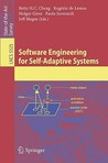 Software Engineering for Self Adaptive Systems (Lecture Notes in Computer Science / Programming and Software Engineering) Software Engineering for Self Adaptive Systems (Lecture Notes in Computer Science / Programming and Software Engineering)
