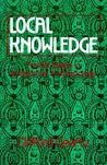 Local Knowledge: Further Essays In Interpretive Anthropology Local Knowledge: Further Essays In Interpretive Anthropology