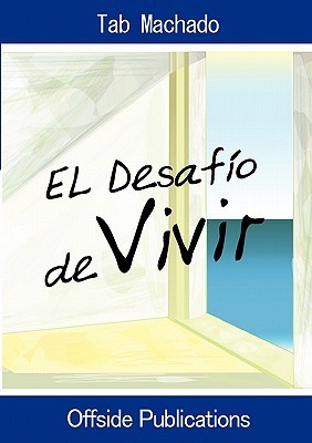 El Desafio de Vivir Tab Machado El Desafio de Vivir Tab Machado
