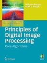 Principles of Digital Image Processing: Core Algorithms Principles of Digital Image Processing: Core Algorithms