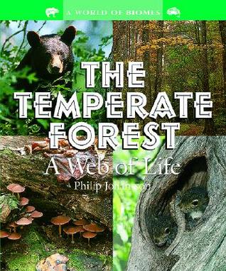 The Temperate Forest: A Web of Life (Outstanding Science Trade Books for Students K-12 (Awards)) Philip Johansson The Temperate Forest: A Web of Life (Outstanding Science Trade Books for Students K-12 (Awards)) Philip Johansson