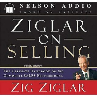 ziglar on selling by zig ziglar