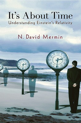 its about time: understanding einsteins relativity