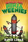 Beware the Ninja Weenies: And Other Warped and Creepy Tales