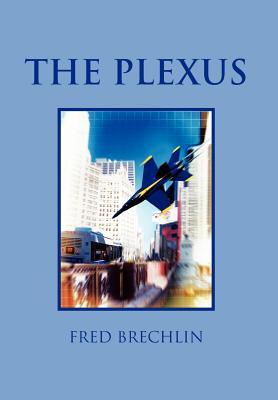 The Plexus Fred Brechlin The Plexus Fred Brechlin