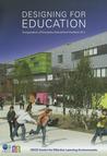 Designing for Education: Compendium of Exemplary Educational Facilities 2011 Designing for Education: Compendium of Exemplary Educational Facilities 2011