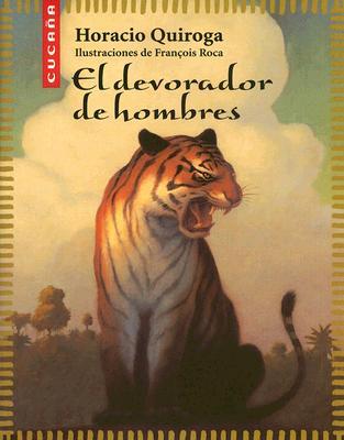 El Devorador de Hombres Horacio Quiroga El Devorador de Hombres Horacio Quiroga