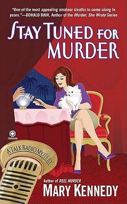 Stay Tuned for Murder (A Talk Radio Mystery #3)