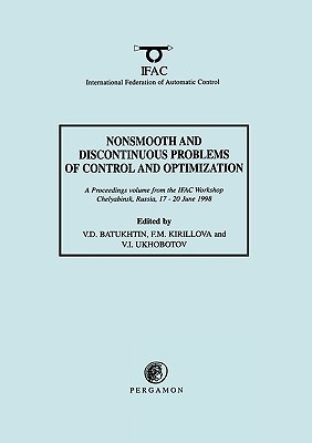 Nonsmooth and Discontinuous Problems of Control and Optimization 1998 V.D. Batukhtin Nonsmooth and Discontinuous Problems of Control and Optimization 1998 V.D. Batukhtin