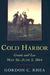 Cold Harbor Grant and Lee, May 26-June 3, 1864 by Gordon C. Rhea