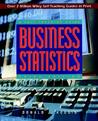 Business Statistics: A Self-Teaching Guide Business Statistics: A Self-Teaching Guide