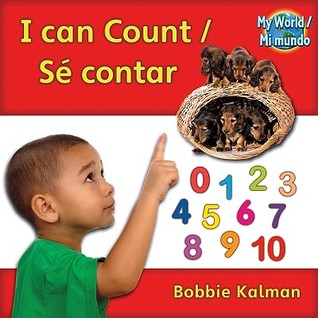 I Can Count/Se Contar Bobbie Kalman I Can Count/Se Contar Bobbie Kalman