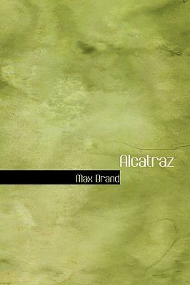Alcatraz Max Brand Alcatraz Max Brand