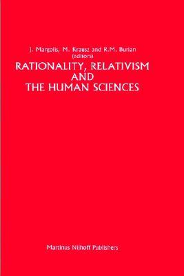 Rationality, Relativism and the Human Sciences Joseph Margolis Rationality, Relativism and the Human Sciences Joseph Margolis