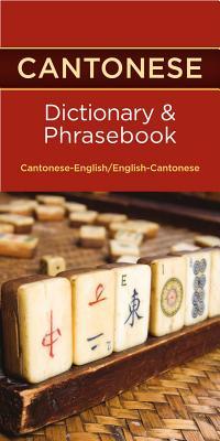 Cantonese Dictionary & Phrasebook Editors Of Hippocrene Books Cantonese Dictionary & Phrasebook Editors Of Hippocrene Books
