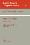 Digital Libraries - Current Issues: Digital Libraries Workshop, DL '94, Newark, NJ, USA, May 19- 20, 1994. Selected Papers Digital Libraries - Current Issues: Digital Libraries Workshop, DL '94, Newark, NJ, USA, May 19- 20, 1994. Selected Papers