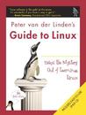 Peter Van Der Linden's Guide to Linux (R) Peter Van Der Linden's Guide to Linux (R)