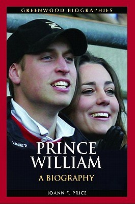 Prince William: A Biography Joann F. Price Prince William: A Biography Joann F. Price