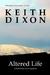 Altered Life (A Sam Dyke Investigation #1) by Keith Dixon