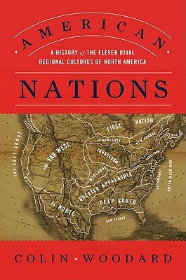A History of the Eleven Rival Regional Cultures of North America - Colin Woodard