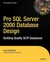 Pro SQL Server 2000 Database Design: Building Quality Oltp Databases