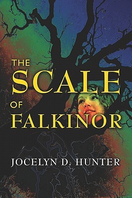 The Scale of Falkinor Jocelyn D. Hunter The Scale of Falkinor Jocelyn D. Hunter