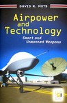 Airpower and Technology: Smart and Unmanned Weapons