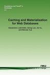 Caching and Materialization for Web Databases