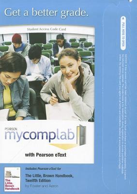 NEW MyCompLab with Pearson eText -- Standalone Access Card -- for The Little, Brown Handbook Jane E. Aaron NEW MyCompLab with Pearson eText -- Standalone Access Card -- for The Little, Brown Handbook Jane E. Aaron