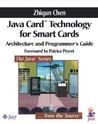 Java Card Technology for Smart Cards: Architecture and Programmer's Guide