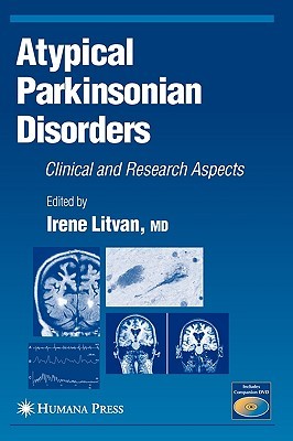 Atypical Parkinsonian Disorders: Clinical and Research Aspects Irene Litvan Atypical Parkinsonian Disorders: Clinical and Research Aspects Irene Litvan