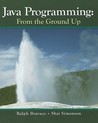 Java Programming: From the Ground Up